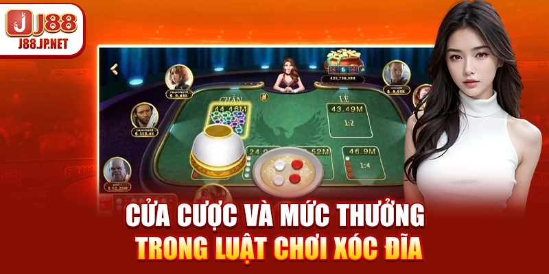 Cửa cược và mức thưởng trong luật chơi xóc đĩa